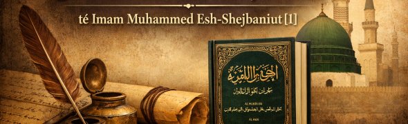 Një studim mbi "El-Huxhxhetu ala ehl'il-Medineh" të Imam Muhammed Esh-Shejbaniut[1]